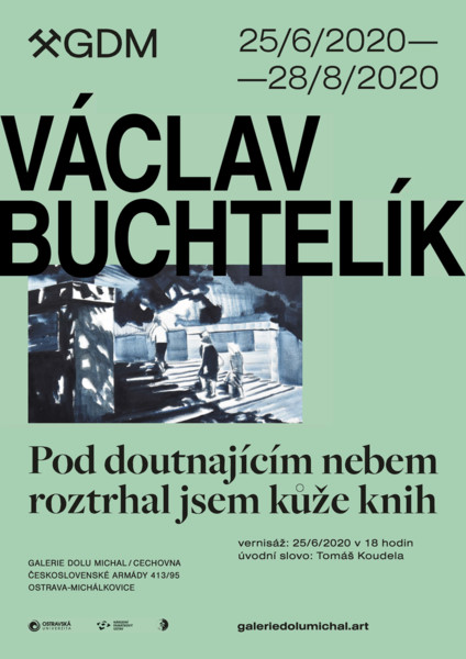 Výstava Václav Buchtelík: Pod doutnajícím nebem roztrhal jsem kůže knih