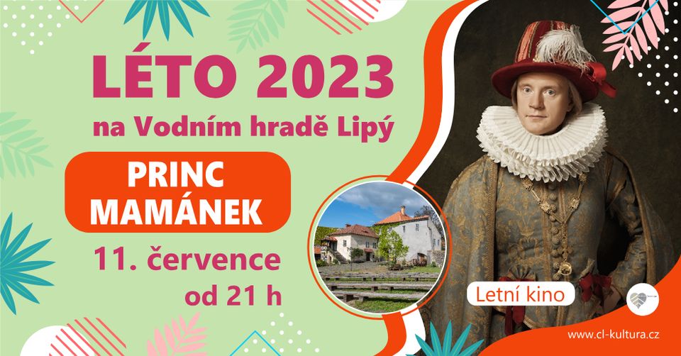 PRINC MAMÁNEK | Léto 2023 na Vodním hradě Lipý