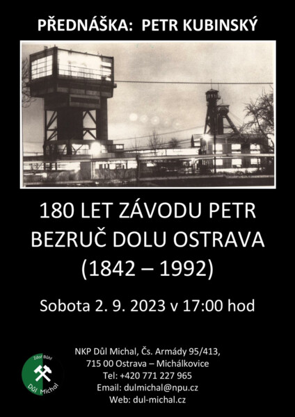 Přednáška Petra Kubinského: 180 LET ZÁVODU PETR BEZRUČ DOLU OSTRAVA (1842 - 1992)