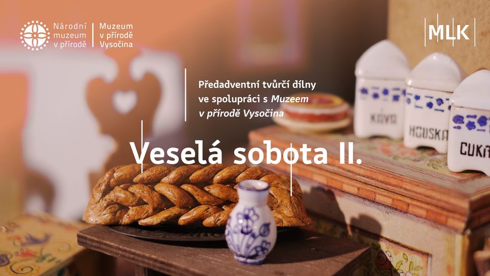 Veselá sobota II. – tvůrčí dílny s Muzeem v přírodě Vysočina
