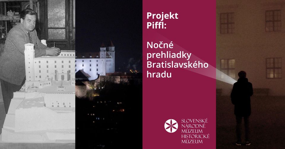 PP: Projekt Piffl / Nočné prehliadky Bratislavského hradu