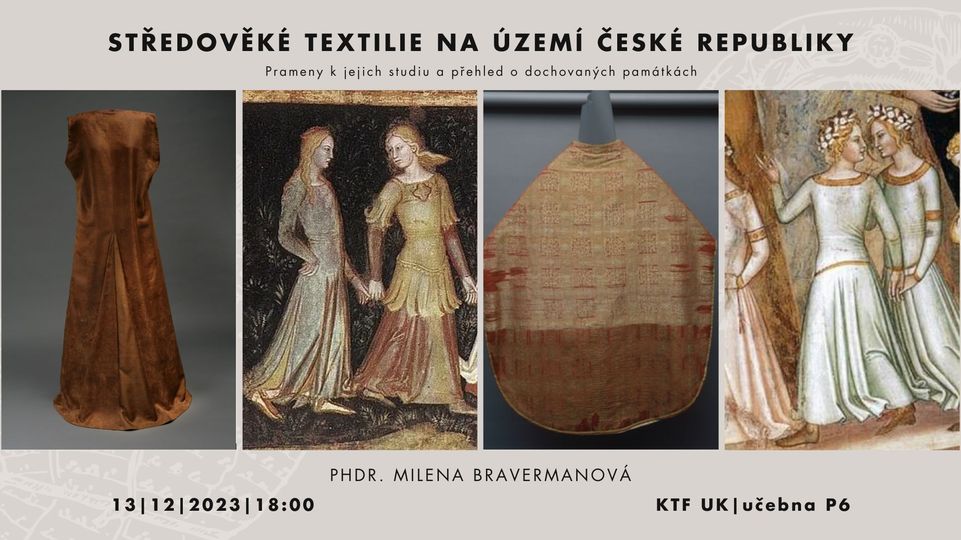 PŘEDNÁŠKA: Dr. Milena Bravermanová - Středověké textilie na území České republiky