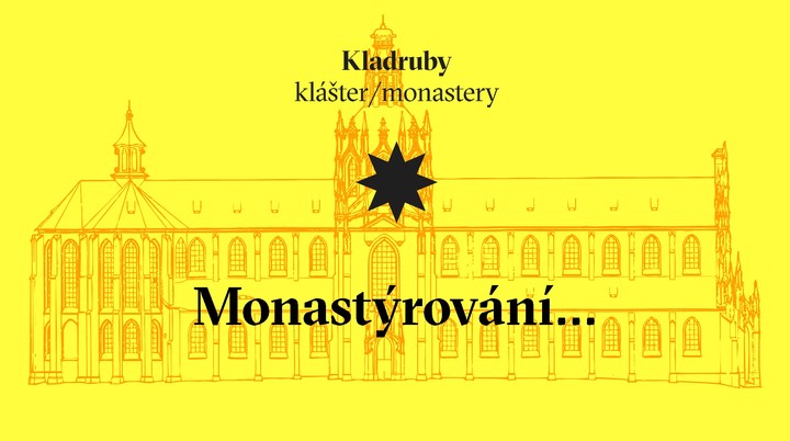 Monastýrování... aneb klášterní život (Kladruby)