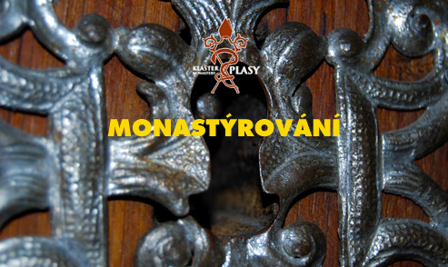Monastýrování ...aneb klášterní umění (Plasy) - 
