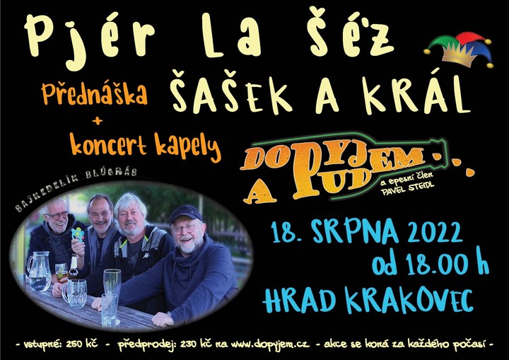 Pjér la Šé'z + koncert kapely Dopyjem a Pudem...