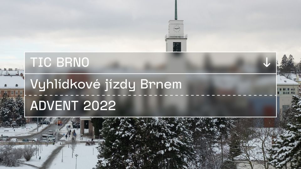 Vyhlídkové jízdy Brnem / ADVENT 2022