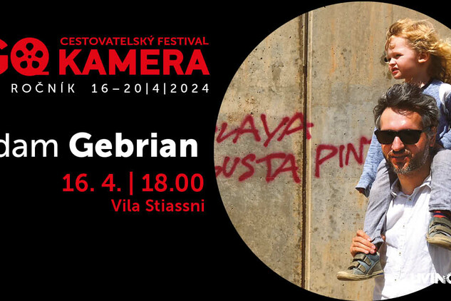 Cestovatelský festival GO KAMERA ve vile Stiassni: Přednášky Adama Gebriana a Evy Jiřičné