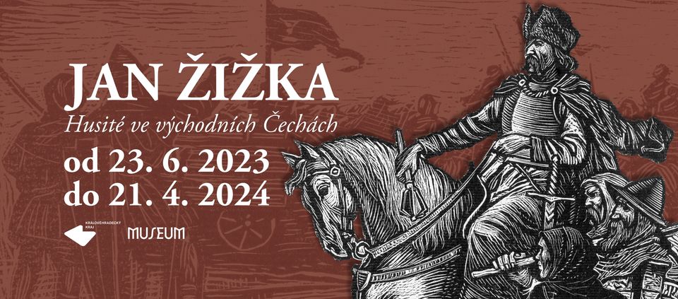 Jan Žižka - husité ve východních Čechách - výstava - 