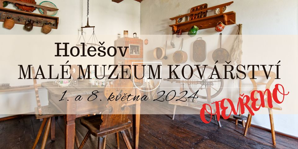 Malé muzeum kovářství Holešov 1. a 8. května 2024